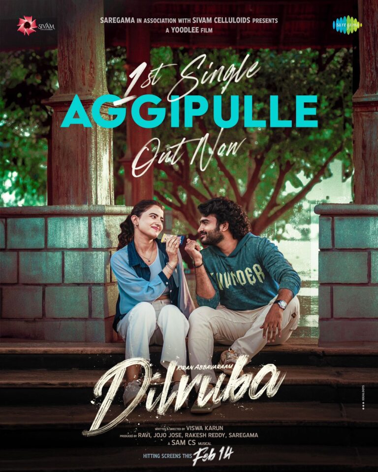 Beautiful melody ‘Aggipulle’ Released from Kiran abbavaram’s “DilRuba”